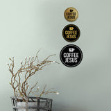 Signs ByLITA Circle Coffee Jesus Wall or Door Sign