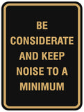 Signs ByLITA Portrait Round Be considerate keep noise to a minimum Sign - Laser-Engraved Lettering | Durable ABS Plastic | Vibrant Colors | Powerful Foam Tape