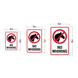 Portrait Round Plus No Whining Wall or Door Sign | Easy Installation | Funny Novelty Imitation Warning Signs