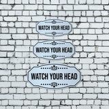 Victorian Plus Watch Your Head Wall or Door Sign | Business and Business and Workplace Signage Signage