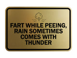 Signs ByLITA Classic Framed Fart While Peeing, Rain Sometimes Comes With Thunder Wall or Door Sign