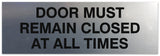 Signs ByLITA Basic Door Must Remain Closed At All Times Sign | Easy Installation | Durable Wall or Door Sign