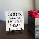 God Is Within Me I Will Not Fail Psalm 46:5 5"x 5" Square Table Sign With Acrylic Easel | Religious Home Decor