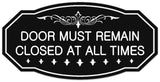 Signs ByLITA Victorian Door Must Remain Closed At All Times Wall or Door Sign - Easy Installation | Durable Wall or Door