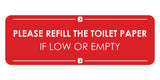 Signs ByLITA Standard Please Refill the Toilet Paper if Low or Empty Door or Wall Sign Easy Installation | Shared Accommodation | Sign for Home, Business, AirBNB and Office Spaces