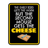 Portrait Round Plus The Early Bird Might Get The Worm, But The Second Mouse Gets The Cheese Wall or Door Sign