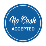 Circle NO CASH ACCEPTED Wall or Door Sign