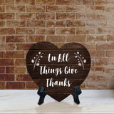 In All Things Give Thanks Heart Table Sign with Acrylic Stand (6x5") | Religious Home Decor