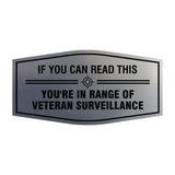 Signs ByLITA Fancy If You Can Read This, You're in Range of Veteran Surveillance Easy Installation | Honor Veterans with Military Signs | US Pride | Businesses and Homes Wall or Door Sign