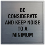 Signs ByLITA Square Be Considerate and Keep Noise to a Minimum Sign - Easy Installation | Durable Material