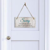 Sorry Temporarily out of Service 5x10 Hanging Wall or Door Sign | Warm Welcoming Signage For Homes