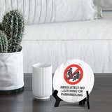 Absolutely No Loitering or Panhandling Circle Table Sign with Acrylic Stand (5x5") | Business Customer Safety Sign