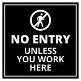 Signs ByLITA Square No Entry Unless You Work Here Wall or Door Sign