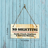 No Soliciting Family. Friends. Neighbors & Deliveries Welcome 5x10 Hanging Plus Wall or Door Sign | Home Security