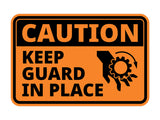 Classic Framed Plus Caution Keep Guard In Place Wall or Door Sign | Workplace Safety Compliance Signs