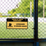 Swim At Your Own Risk! Lifeguard Is Drunk Again 5" x 10" Hanging Wall or Door Sign | Safety Signs