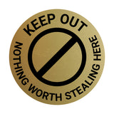 Signs ByLITA Circle Keep Out Nothing Worth Stealing Here Wall or Door Sign