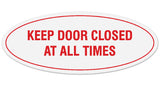 Signs ByLITA Oval KEEP DOOR CLOSED AT ALL TIMES Sign - Laser-Engraved Lettering | Durable ABS Plastic | Vibrant Colors | Powerful Foam Tape
