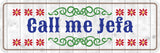 Standard Plus Call me Jefa Door or Wall Sign | Funny Spanish Signs For Stores & Businesses