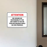 Classic Framed Plus Attention - We Assume No Responsibility For Any Harm To You Or Your Belongings While On Our Premises Wall or Door Sign | Easy Installation | Disclaimer Waiver Notice