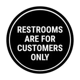 Signs ByLITA Circle Restrooms Are For Customers Only Wall or Door Sign