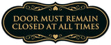 Signs ByLITA Designer Door Must Remain Closed at All Times Sign - Easy Installation | Durable Wall or Door Sign