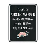 Portrait Round Plus Here's To Strong Women May We Know Them, May We Be Them, May We Raise Them. Wall or Door Sign | Motivational Home Decor