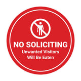 Circle No Soliciting Unwanted Visitors Will Be Eaten Wall or Door Sign