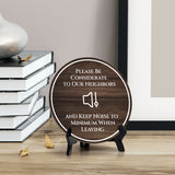 Please Be Considerate to Our Neighbors and Keep Noise to a Minimum When Leaving Circle Table Sign with Acrylic Stand (5x5") | Guest Neighbor Comfort Sign