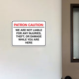 Classic Framed Plus Patron Caution: We are not liable for any injuries, theft, or damage while you are here Wall or Door Sign | Easy Installation | Disclaimer Waiver Notice