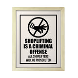 Designs ByLITA Shoplifting Is A Criminal Offense All Shoplifters Will Be Prosecuted, Wall Print Art | Retail Store Decoration (Unframed or Framed)