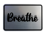 Signs ByLITA Classic Framed Breathe Wall or Door Sign