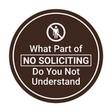 Circle What Part of No Soliciting Do You Not Understand Wall or Door Sign