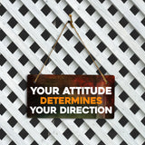 Your Attitude Determines Your Direction 5" x 10" Hanging Wall or Door Sign | Motivating Positive Home Decor