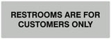 Signs ByLITA Basic Restrooms are for customers only Sign - Laser-Engraved Lettering | Durable ABS Plastic | Vibrant Colors | Powerful Foam Tape