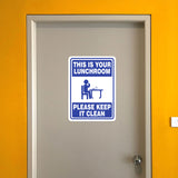 Portrait Round Plus This Is Your Lunchroom Please Keep It Clean Wall or Door Sign | Office Housekeeping Signage