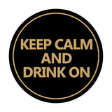Circle Keep Calm and Drink On Wall or Door Sign