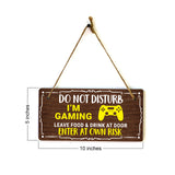 Do Not Disturb I'm Gaming Leave Food & Drink At Door Enter At Own Risk 5x10 Hanging Plus Wall or Door Sign | Funny Home Decor