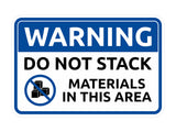 Classic Framed Plus Warning Do Not Stack Materials In This Area Wall or Door Sign | Workplace Safety Compliance Signs
