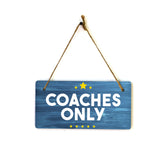 Coaches Only 5x10 Hanging Plus Wall or Door Sign | Schools & Universities