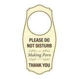 Signs ByLITA Please Do Not Disturb. Making Porn. Thank You Door Hanger