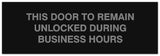 Signs ByLITA Basic This door to remain unlocked during business hours Sign - Laser-Engraved Lettering | Durable ABS Plastic | Vibrant Colors | Powerful Foam Tape