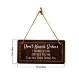 Don't Knock Unless I Married You Birthed You Or Ordered Food From You 5x10 Hanging Plus Wall or Door Sign | Home Décor