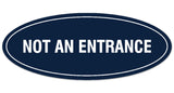 Signs ByLITA Oval Not An Entrance Sign - Laser-Engraved Lettering | Durable ABS Plastic | Vibrant Colors | Powerful Foam Tape