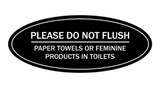 Signs ByLITA Oval Please Do Not Flush Paper Towels or Sanitary Products in Toilets Sign - Laser-Engraved Lettering | Durable ABS Plastic | Vibrant Colors | Powerful Foam Tape