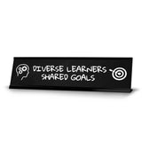 Diverse Learners, Shared Goals black Frame Desk Sign (2x8") | Classroom Special Needs Support