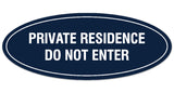 Signs ByLITA Oval Private Residence Do Not Enter Sign - Laser-Engraved Lettering | Durable ABS Plastic | Vibrant Colors | Powerful Foam Tape
