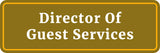 Standard Plus Director of Guest Services Door or Wall Sign | Funny Office Hospitality Signage