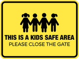 Classic Framed Plus This Is A Kids Safe Area Please Close The Gate Wall or Door Sign | Children Safety Signs