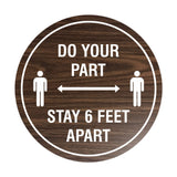 Circle Do Your Part Stay 6 Feet Apart Sign